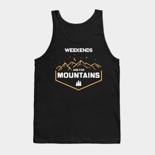 Weekends Are For Mountains Tank Top